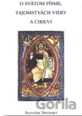 O Svätom písme, tajomstvách viery a Cirkvi