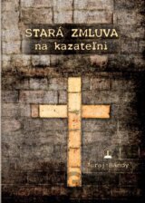 Stará zmluva na kazateľni