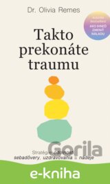 Takto prekonáte traumu