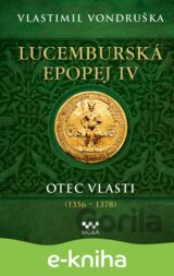 Lucemburská epopej IV