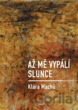 Až mě vypálí slunce