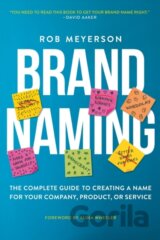 Brand Naming: The Complete Guide To Crea