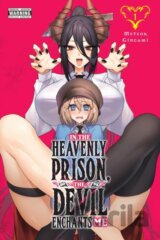 In the Heavenly Prison, the Devil Enchants Me, Vol. 1