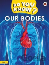 Do You Know Level 1 – Our Bodies