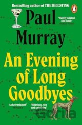 An Evening of Long Goodbyes