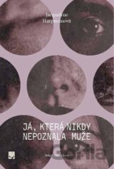 Já, která nikdy nepoznala muže