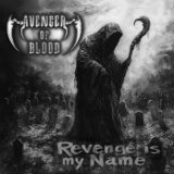 Avenger of Blood:  Revenge is My Name LP