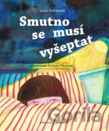 Smutno se musí vyšeptat