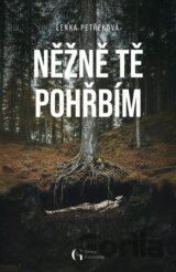 Něžně tě pohřbím