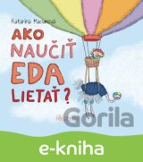 Ako naučiť Eda lietať?