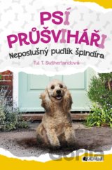 Psí průšviháři: Neposlušný pudlík špindíra