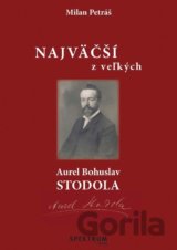 Najväčší z veľkých – Aurel Bohuslav Stodola