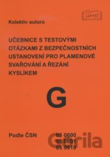 Učebnice s testovými otázkami z bezpečnostních ustanovení pro plamenové svařování a řezání kyslíkem