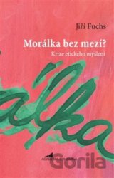 Morálka bez mezí?