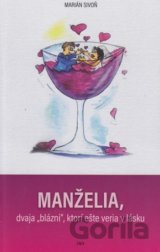 Manželia, dvaja „blázni , ktorí ešte veria v lásku