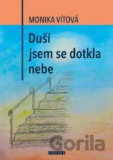 Duší jsem se dotkla nebe