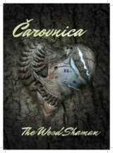 Čarovnica / The Wood Shaman