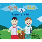 Tom a Elo: Ideme k Vám