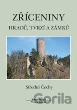 Zříceniny hradů, tvrzí a zámků
