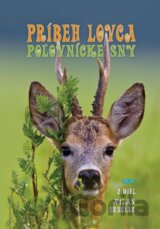 Príbeh lovca: Poľovnícke sny