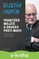 František Mojžiš a Drukos proti mafii