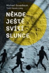 Někde ještě svítí slunce