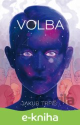Volba - Klíčový okamžik