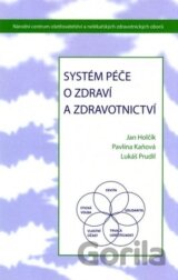 Systém péče o zdraví a zdravotnictví