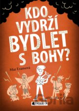 Kdo vydrží bydlet s bohy?