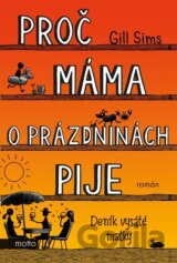 Proč máma o prázdninách pije