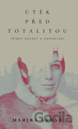 Útěk před totalitou