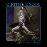 Cirith Ungol:  Live At The Roxy