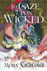 To Gaze Upon Wicked Gods