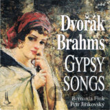 Antonín Dvořák, Brahms:  Gypsy songs / Cikanske pisne