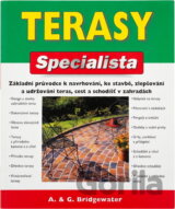Terasy : základní průvodce k navrhování, ke stavbě, zlepšování a udržování teras, cest a schodišť