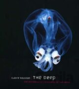 The Deep : The Extraordinary Creatures of the Abyss