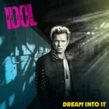 Billy Idol:  Dream Into It