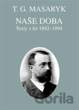 Naše doba - texty z let 1892-1894