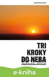Tri kroky do neba alebo Ako sa pripraviť na smrť