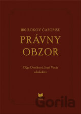 100 rokov časopisu PRÁVNY OBZOR 1917-2017