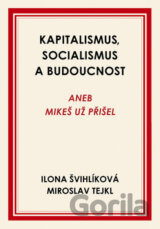 Kapitalismus, socialismus a budoucnost