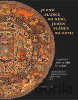 Jedno slunce na nebi, jeden vládce na zemi