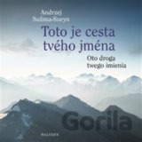 Toto je cesta tvého jména / Oto droga twego imienia
