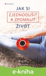 Jak si zjednodušit a zpomalit život