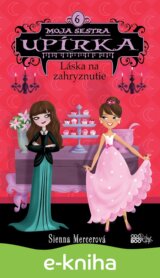 Moja sestra upírka 6: Láska na zahryznutie