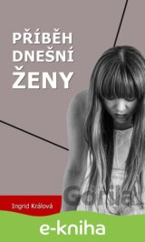 Příběh dnešní ženy