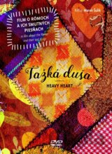 Ťažká duša / Heavy Heart (Film o rómoch a ich smutných piesňach