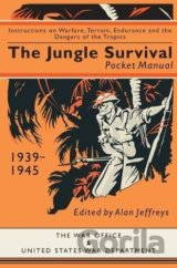 The Jungle Survival Pocket Manual 1939–1945