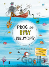 Proč se ryby neutopí a další zásadní otázky ze světa zvířat