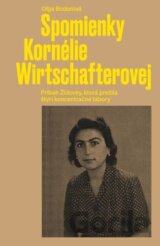 Spomienky Kornélie Wirtschafterovej